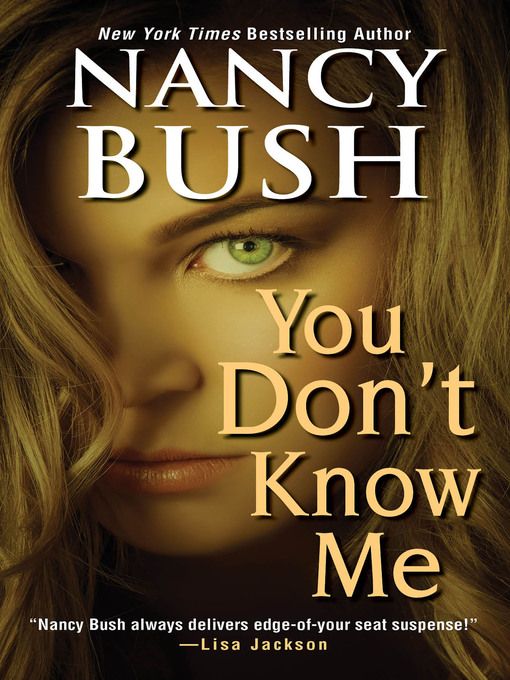 Title details for You Don't Know Me by Nancy Bush - Available